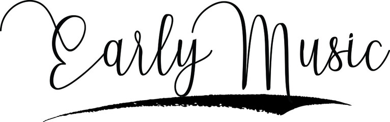 Early Music Handwritten Font Calligraphy Black Color Text 
on White Background