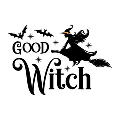 Good witch slogan inscription. Vector quotes. Illustration for Halloween for prints on t-shirts and bags, posters, cards. Isolated on white background. Halloween phrase.