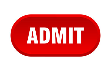 admit button. rounded sign on white background