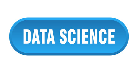 data science button. rounded sign on white background