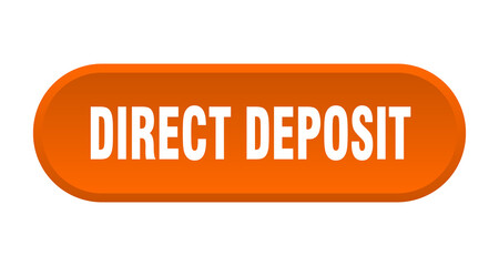 direct deposit button. rounded sign on white background