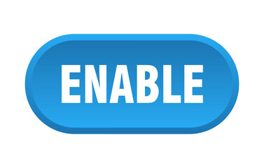 enable button. rounded sign on white background