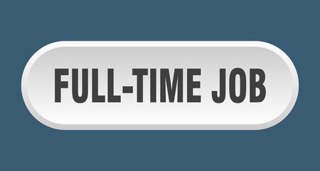 full-time job button. rounded sign on white background