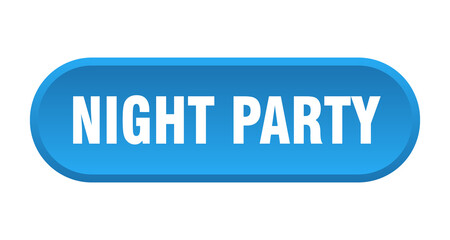 night party button. rounded sign on white background