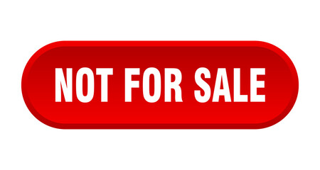 not for sale button. rounded sign on white background
