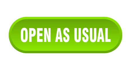 open as usual button. rounded sign on white background