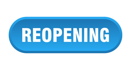 reopening button. rounded sign on white background