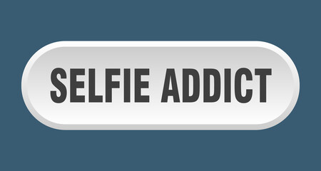selfie addict button. rounded sign on white background