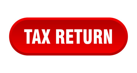 tax return button. rounded sign on white background
