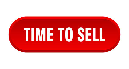 time to sell button. rounded sign on white background