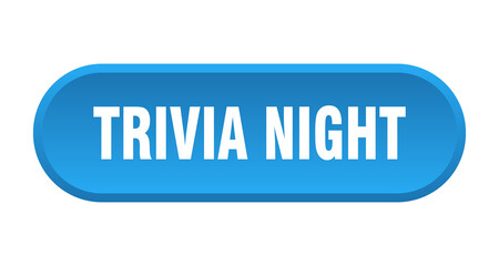 trivia night button. rounded sign on white background