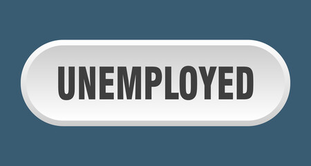 unemployed button. rounded sign on white background