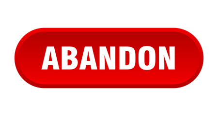 abandon button. rounded sign on white background