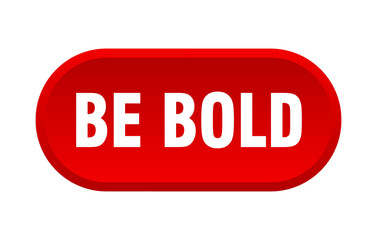 be bold button. rounded sign on white background