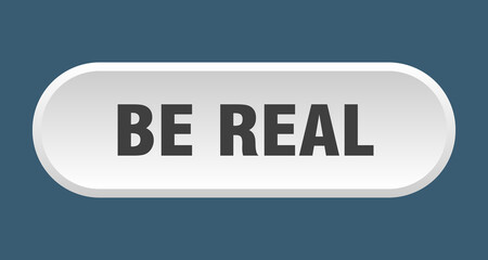 be real button. rounded sign on white background