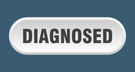 diagnosed button. rounded sign on white background