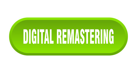 digital remastering button. rounded sign on white background