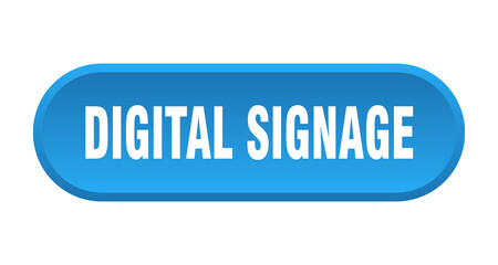 digital signage button. rounded sign on white background