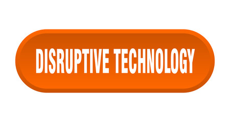 disruptive technology button. rounded sign on white background