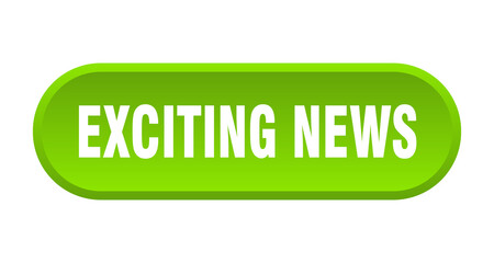 exciting news button. rounded sign on white background