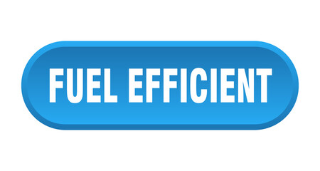 fuel efficient button. rounded sign on white background