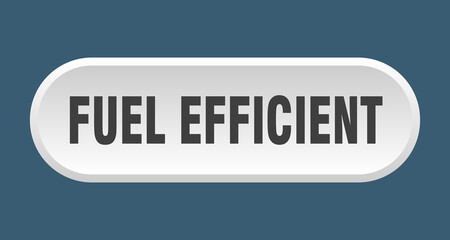 fuel efficient button. rounded sign on white background