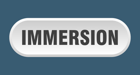 immersion button. rounded sign on white background