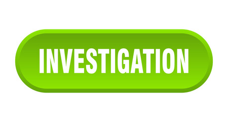 investigation button. rounded sign on white background