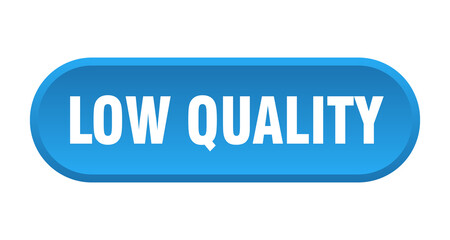 low quality button. rounded sign on white background