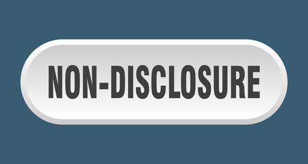 non-disclosure button. rounded sign on white background