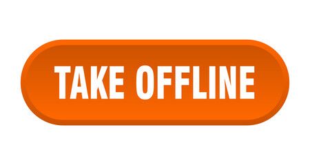 take offline button. rounded sign on white background