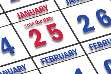 january 25th. Day 25 of month, Date marked Save the Date  on a calendar. winter month, day of the year concept