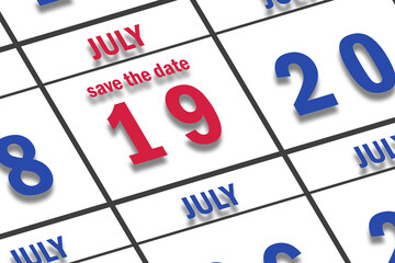 july 19th. Day 19 of month, Date marked Save the Date  on a calendar. summer month, day of the year concept