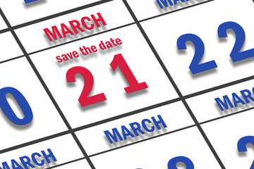 march 21st. Day 20 of month, Date marked Save the Date  on a calendar. spring month, day of the year concept