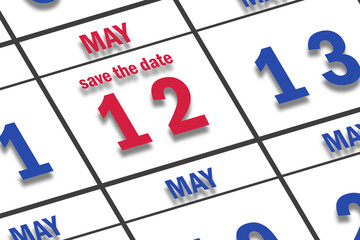 may 12th. Day 12 of month, Date marked Save the Date  on a calendar. spring month, day of the year concept