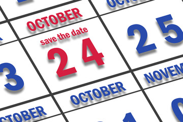 october 24th. Day 24 of month, Date marked Save the Date  on a calendar. autumn month, day of the year concept