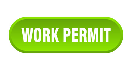 work permit button. rounded sign on white background