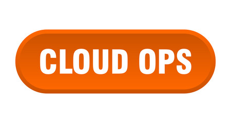 cloud ops button. rounded sign on white background