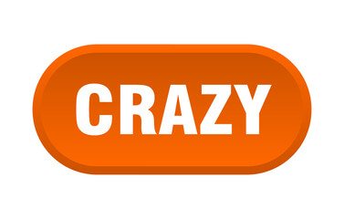 crazy button. rounded sign on white background