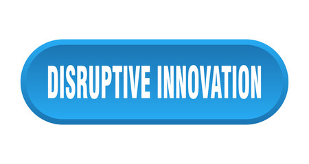 disruptive innovation button. rounded sign on white background