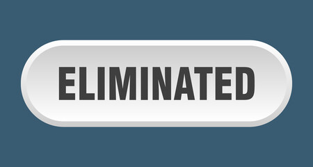 eliminated button. rounded sign on white background