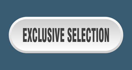 exclusive selection button. rounded sign on white background