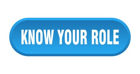 know your role button. rounded sign on white background