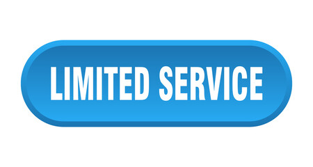 limited service button. rounded sign on white background