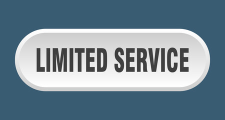 limited service button. rounded sign on white background