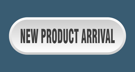 new product arrival button. rounded sign on white background