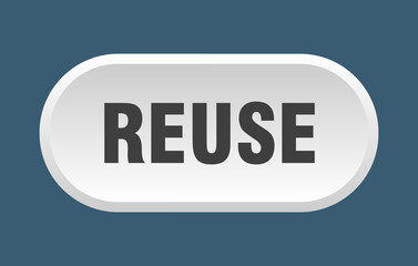 reuse button. rounded sign on white background