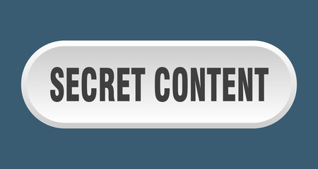 secret content button. rounded sign on white background