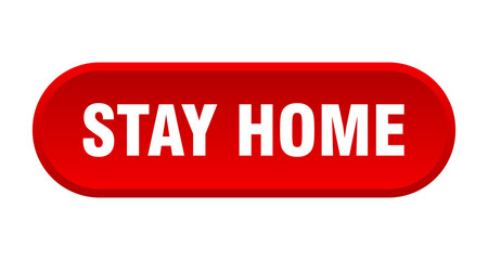 stay home button. rounded sign on white background