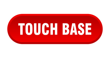 touch base button. rounded sign on white background